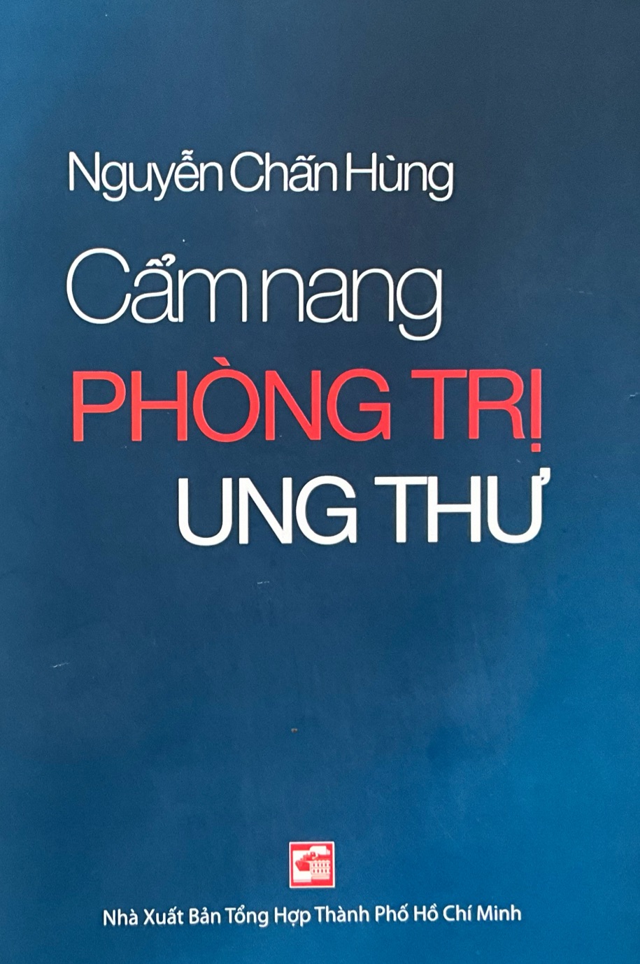📚 Review sách: Cẩm Nang Phòng Trị Ung Thư – GS.BS. Nguyễn Chấn&nbsp;Hùng