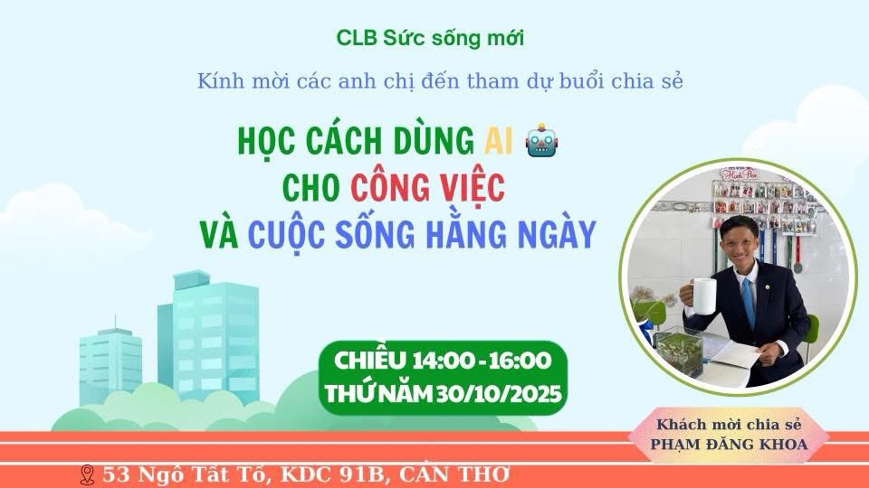 BUỔI CHIA SẺ 🤖✨ CHIỀU 30/10/25 TẠI CLB SỨC SỐNG&nbsp;MỚI